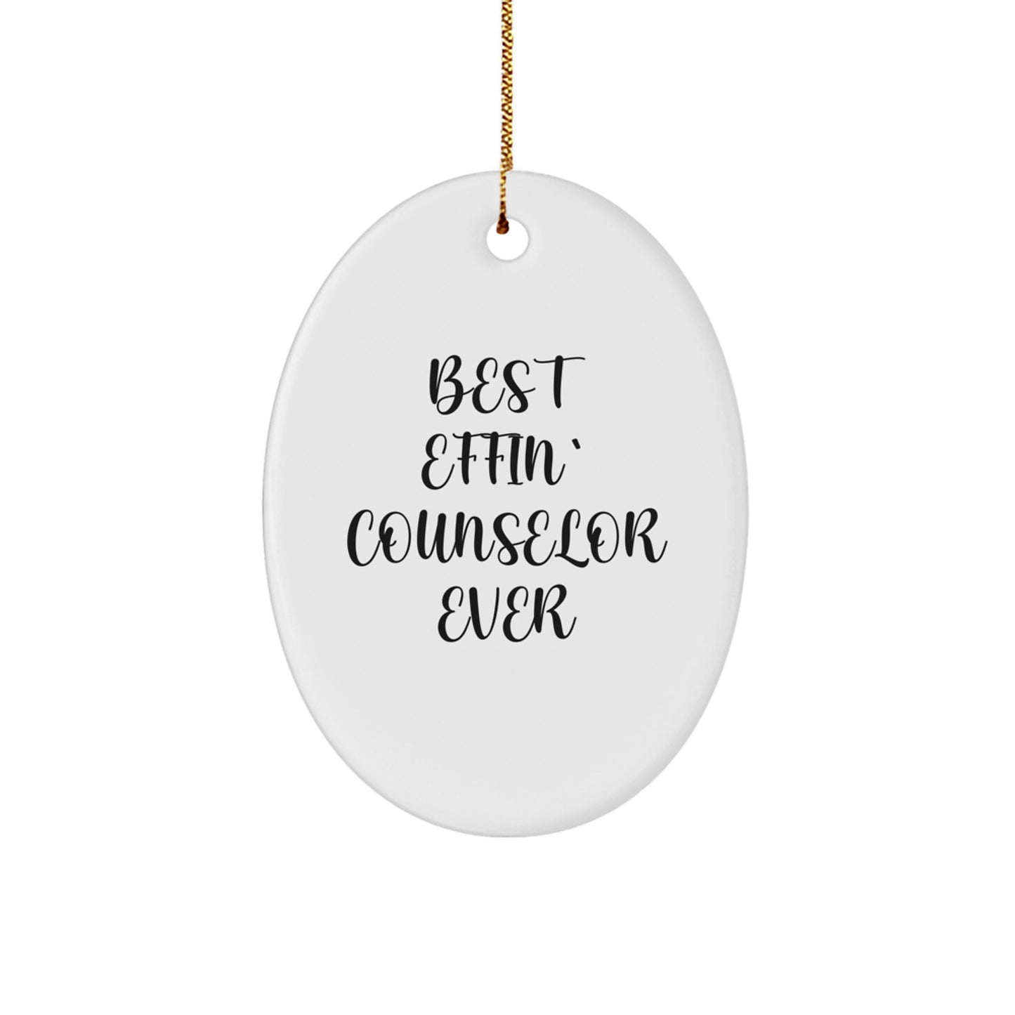 Funny Counselor Gifts from Friends for Counselor - Best Effin' Oval Ornament for Christmas Unique Gifts - Image 1