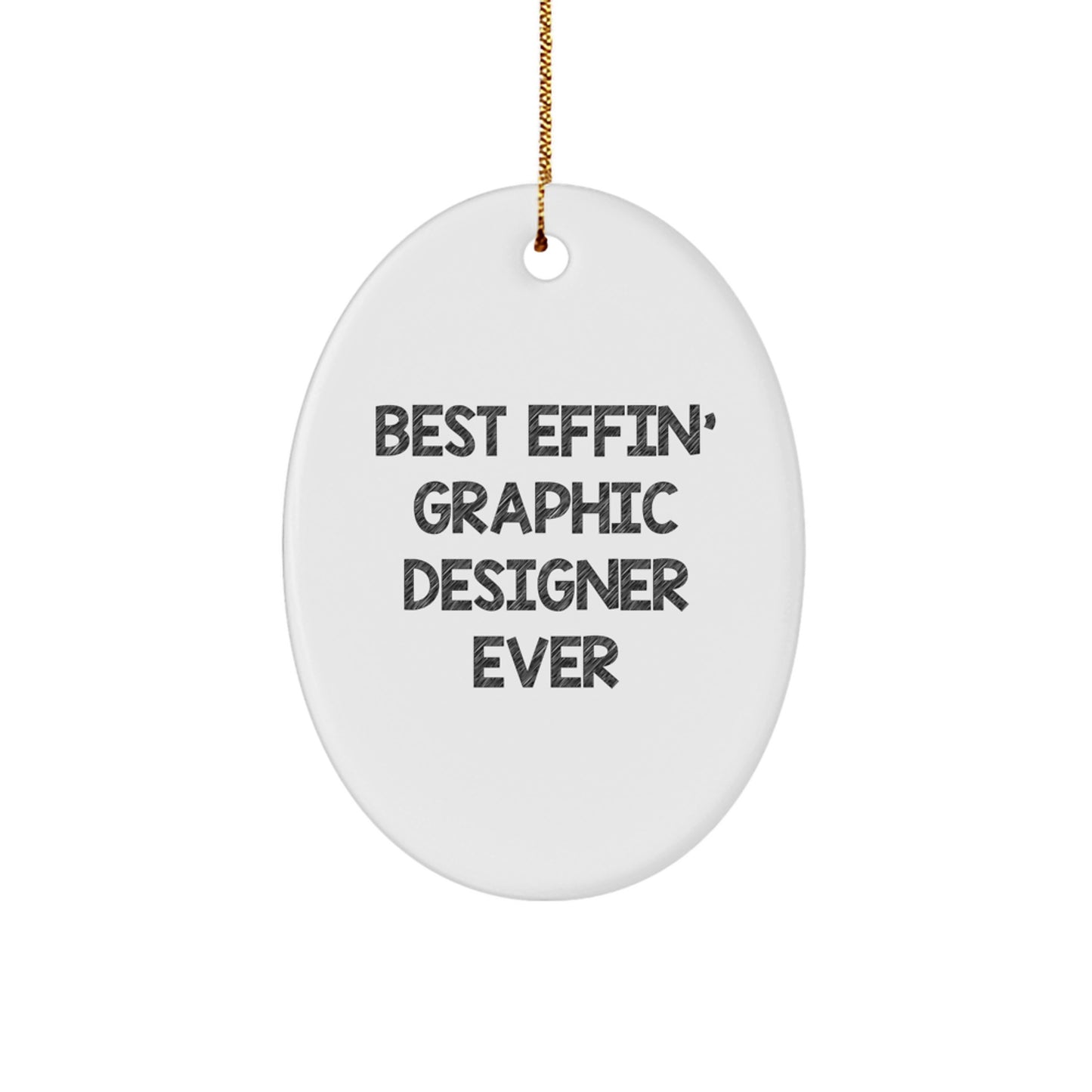 Funny Graphic Designer Gifts from Friends, Oval Shaped Ornament for Best Effin' Graphic Designer Ever, Christmas Unique Gifts for Men - Image 1