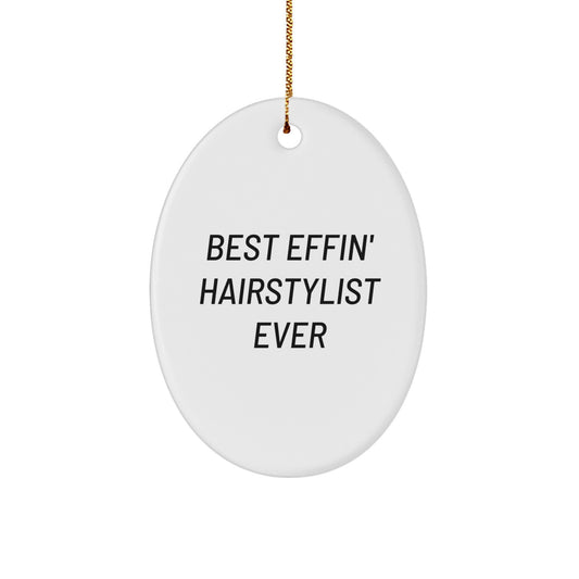 Funny Hairstylist Gifts for Friends, Oval Ornament Quote - Best Effin' Hairstylist Ever, Christmas Unique Gifts from Men to Women - Image 1