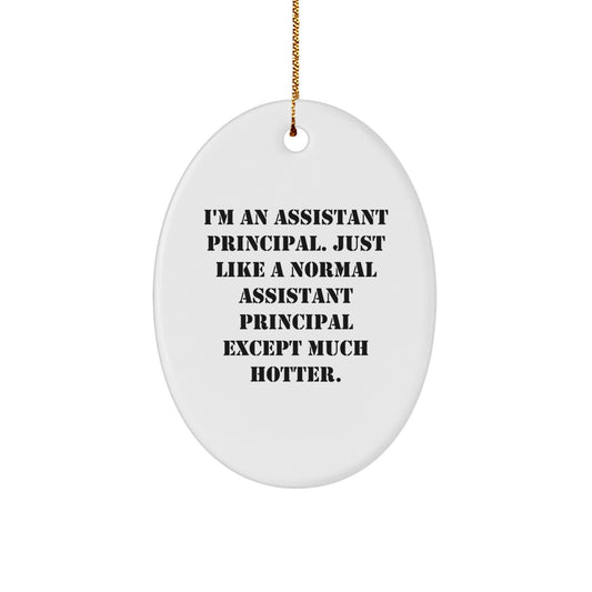 Funny Assistant Principal Gifts for Men - Oval Ornament with I'm An Assistant Principal - Unique Christmas Decorations - Image 1