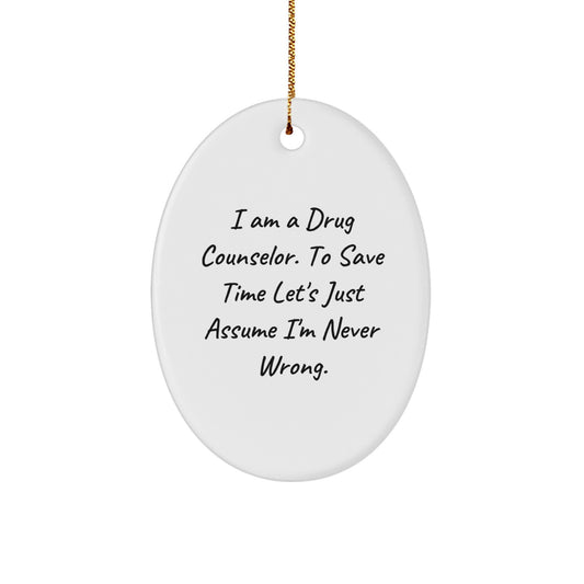 Funny Drug Counselor Gifts from Friends - Oval Ornament for Christmas Unique Gifts for Men - Gift for Drug Counselor - Image 1