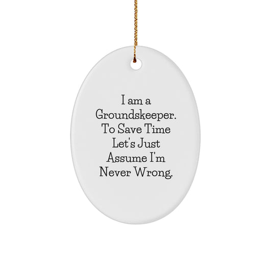 Funny groundskeeper Gifts for groundskeeper, Oval Ornament Quote, Christmas Unique Gifts from Friends, Family, Coworkers - Image 1