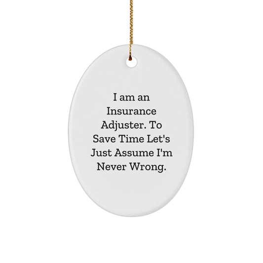 Funny Insurance Adjuster Gifts from Friends to Insurance Adjuster Men - Oval Ornament Humor Quote - Christmas Unique Gifts for Coworkers - Image 1