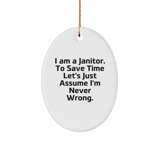 Funny Janitor Gifts for Men, Janitor Oval Ornament Humorous Quote, Gifts from Friends for Janitor, Christmas Unique Gifts - Image 1