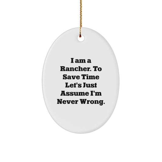 Funny Rancher Gifts for Men - Oval Ornament from Friends, Family, or Coworkers - Christmas Unique Gifts for Ranchers, Funny Oval Design - Image 1
