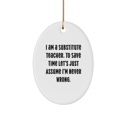 Funny Substitute Teacher Oval Ornament Gifts from Friends for Christmas Unique - Image 1