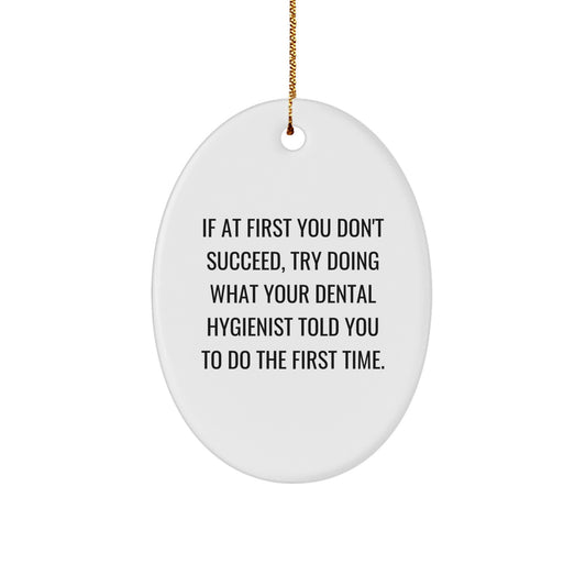 Funny Dental Hygienist Gifts from Men, Unique Oval Ornament for Dental Hygienist, Christmas Unique Gifts for Friends - Image 1