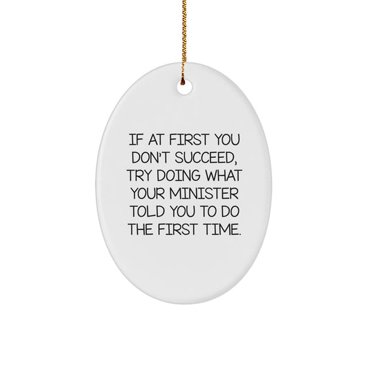 Funny Quotes for Ministers - Oval Ornament Gift for Ministers from Friends - Christmas Unique Gifts for Ministers - Image 1