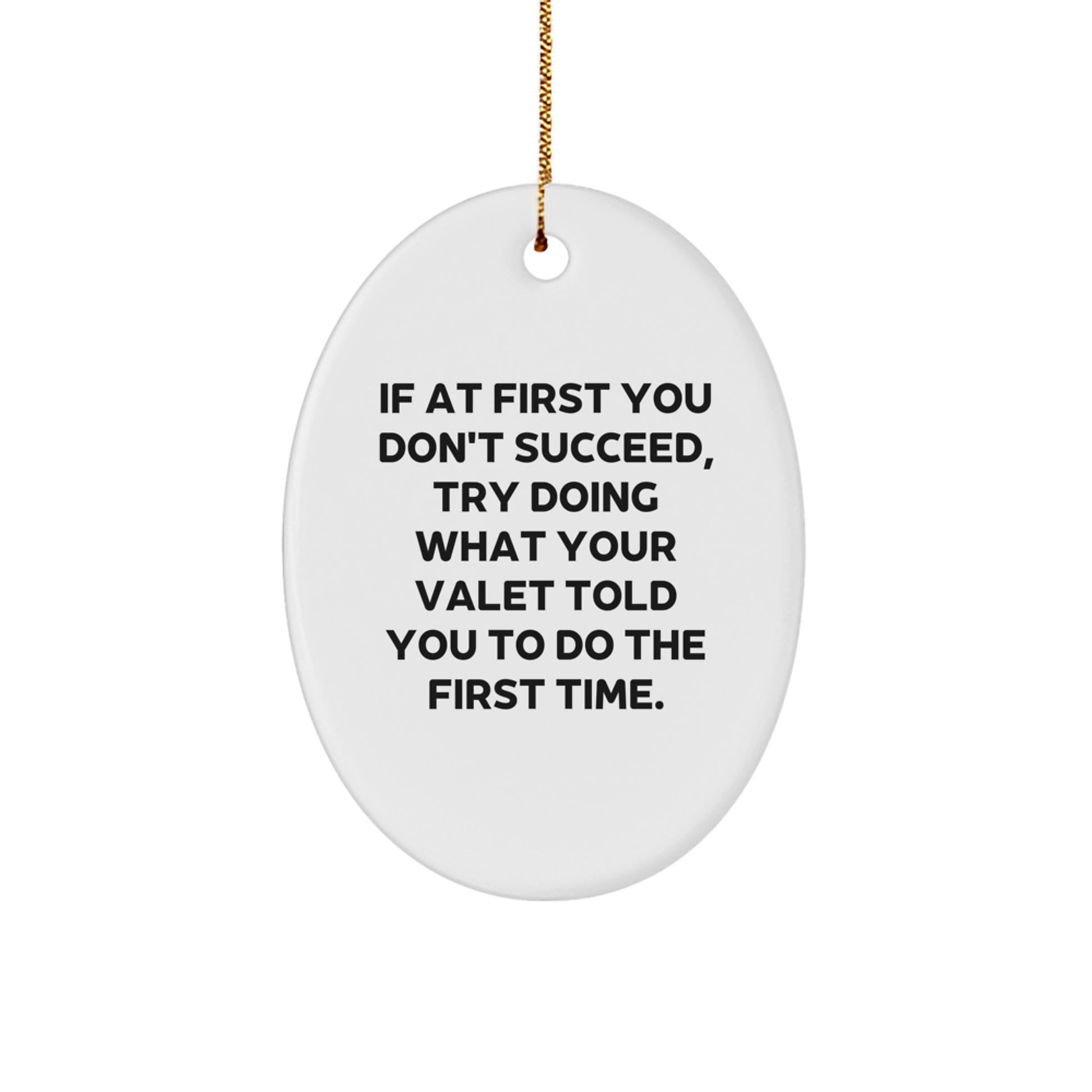 Funny Gifts from Friends and Family for Valet Oval Ornament, Oval Shaped, Christmas Unique Gifts - Valet Humor Quote - Image 1