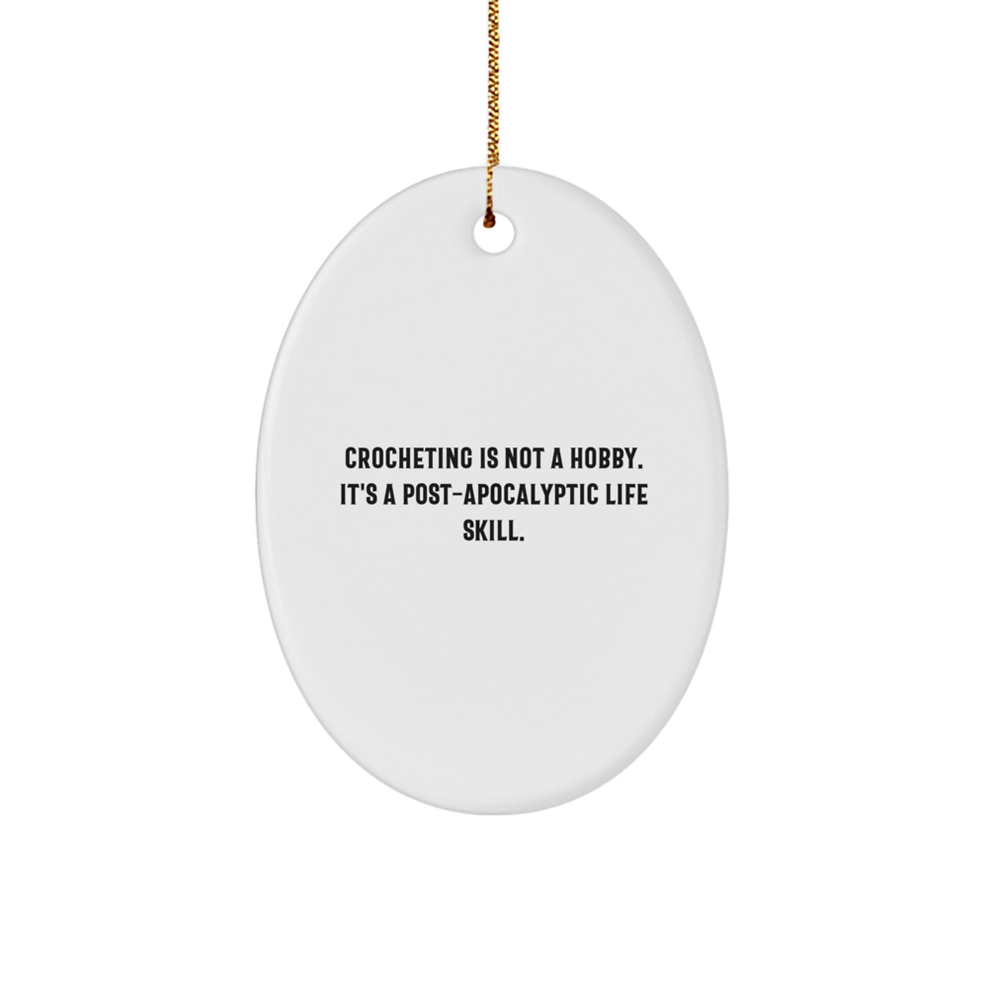 Funny Crocheting Oval Ornament Gifts from Family Friends for Crocheting Lovers on Christmas Unique Gifts - Image 1