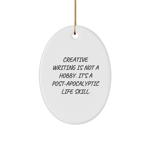 Creative Writing Inspirational Gifts from Friends for Men - Oval Ornament, Funny Quote - Image 1