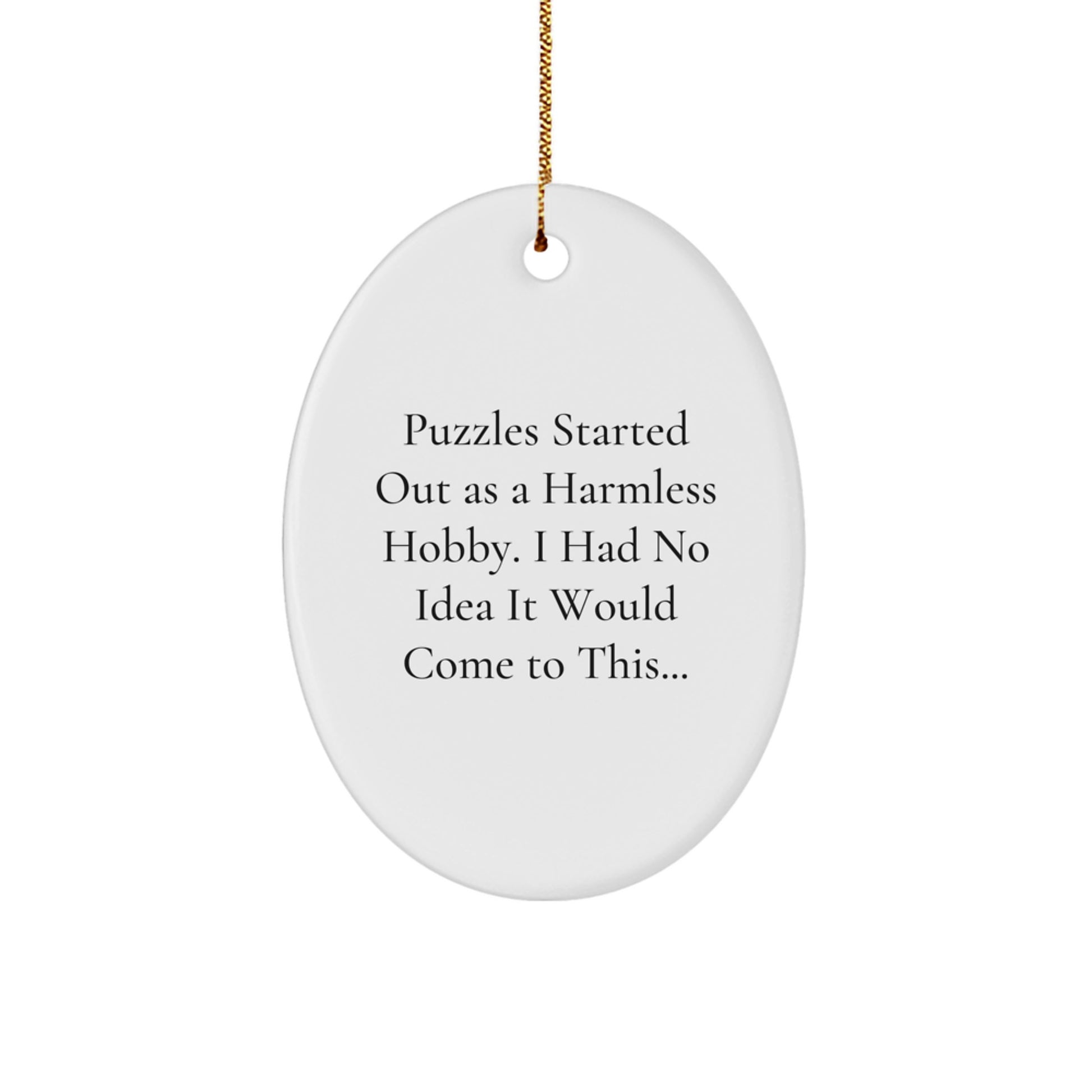  Funny Puzzles Gifts for Puzzles Enthusiasts - Oval Ornament with Quote Gifts from Men - Christmas Unique Gifts for Women - Image 1