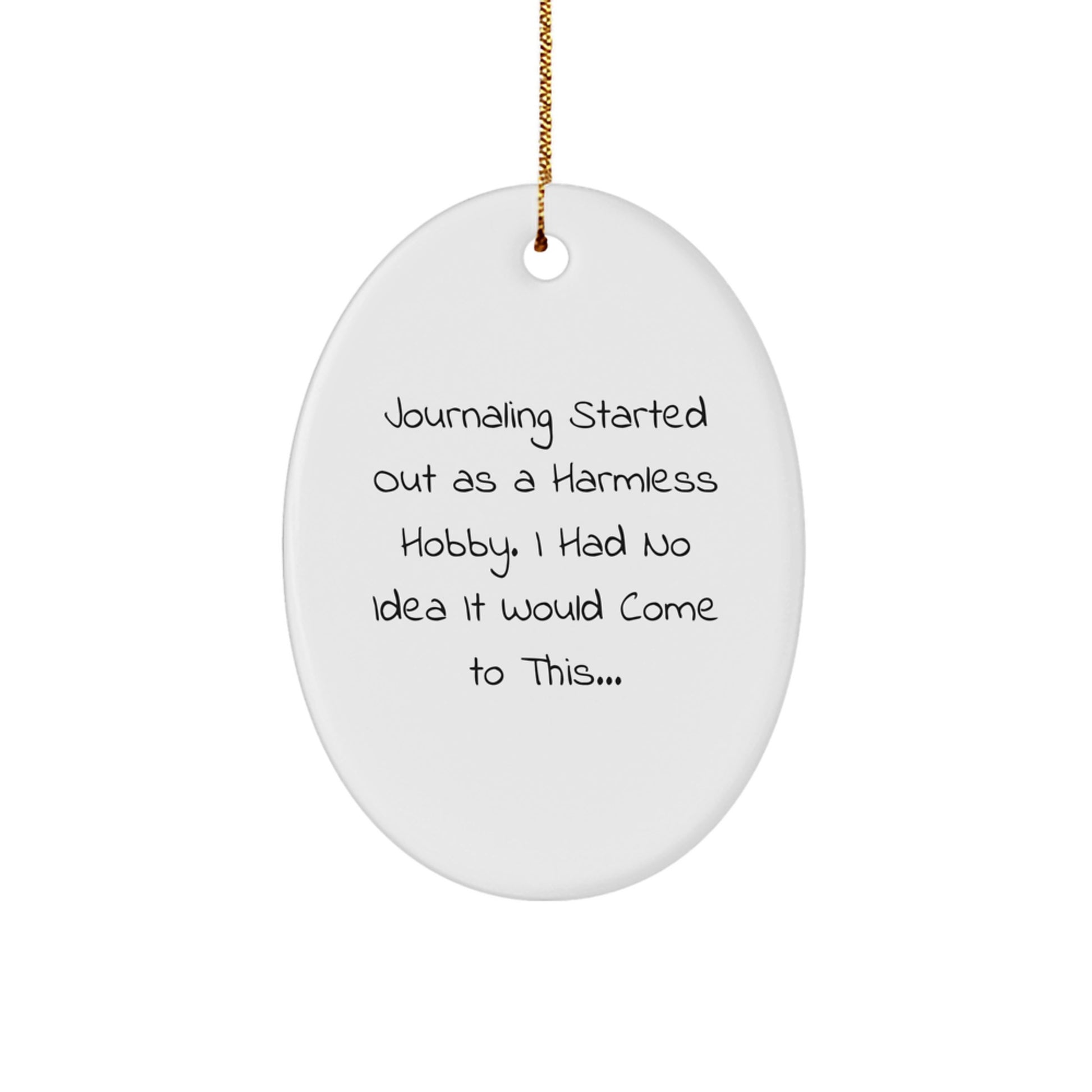 Journaling Gifts for Women, Funny Oval Ornament, Inspirational Quote, White Christmas Unique Decorations from Mom - Image 1