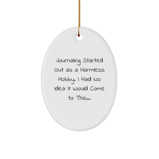 Journaling Gifts for Women, Funny Oval Ornament, Inspirational Quote, White Christmas Unique Decorations from Mom - Image 1