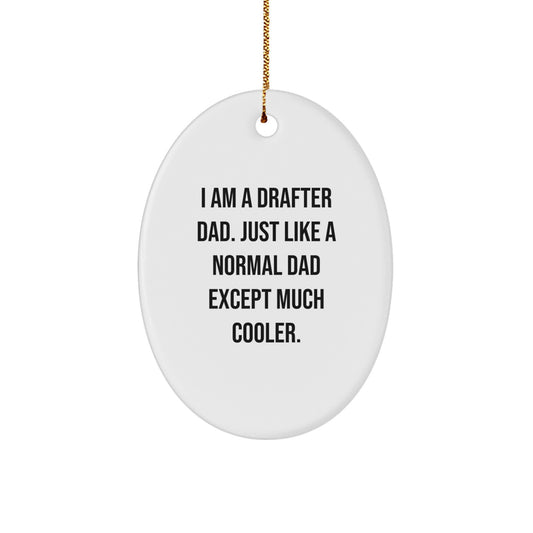Funny Drafter Dad Oval Ornaments Gifts for Men from Family - Unique Christmas Decorations - Image 1