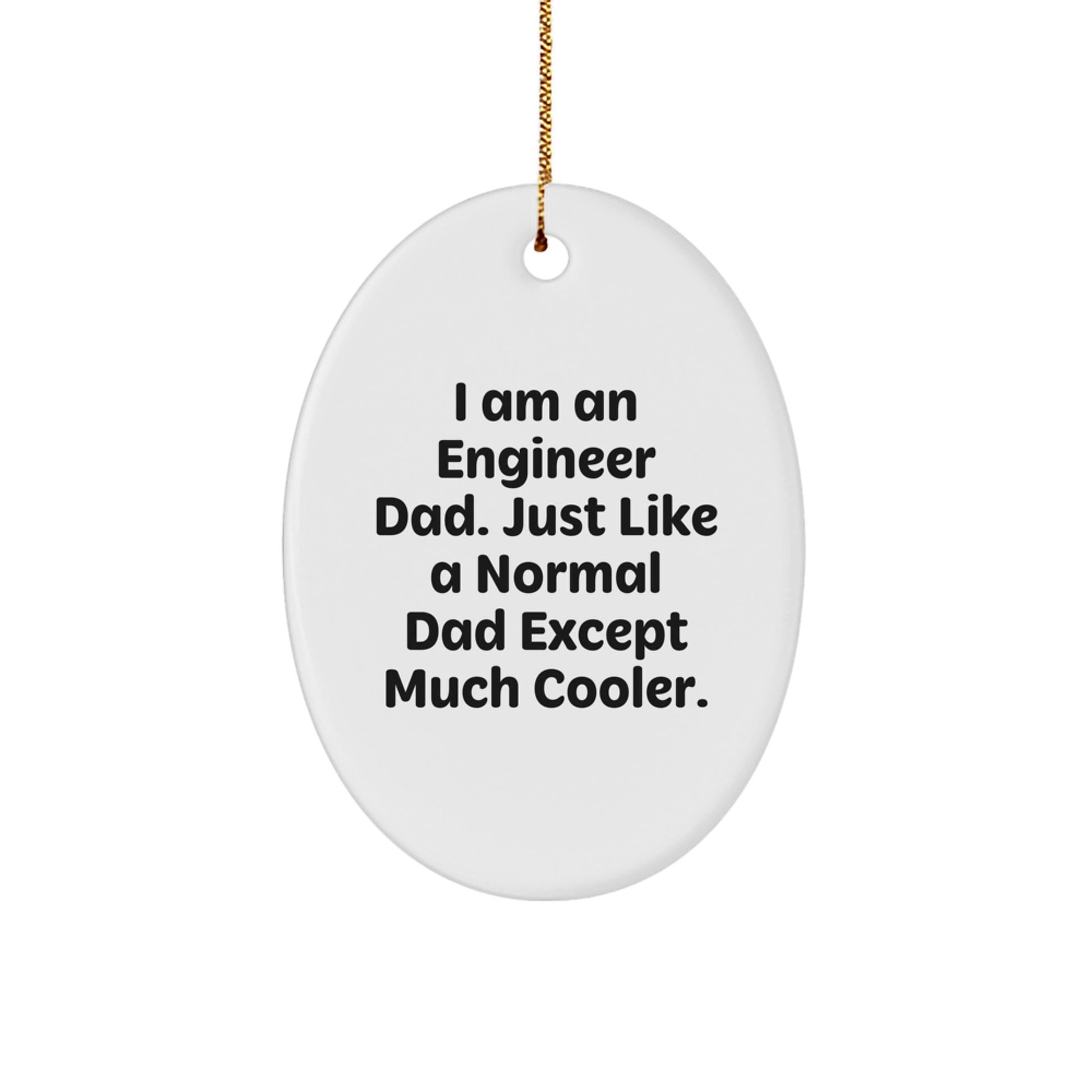 Unique Engineer Christmas Unique Gifts for Dad, Funny Oval Ornament, Gifts from Men, Gifts for Engineer - Image 1