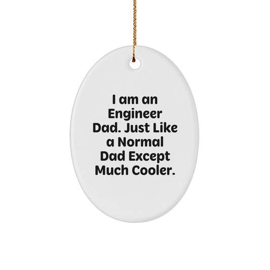 Unique Engineer Christmas Unique Gifts for Dad, Funny Oval Ornament, Gifts from Men, Gifts for Engineer - Image 1