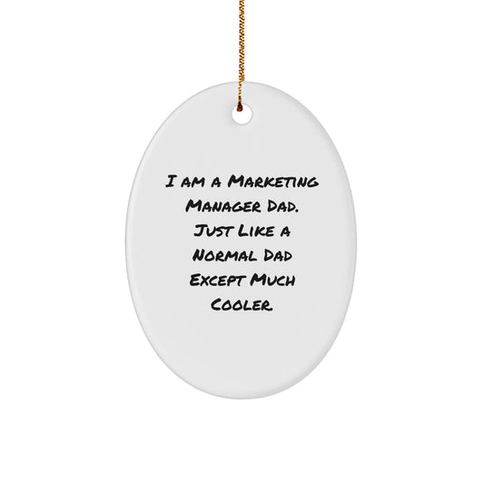 Marketing Manager Dad Gifts from Friends - Oval Ornament, Funny Christmas Unique Gifts for Marketing Manager Men - Image 1