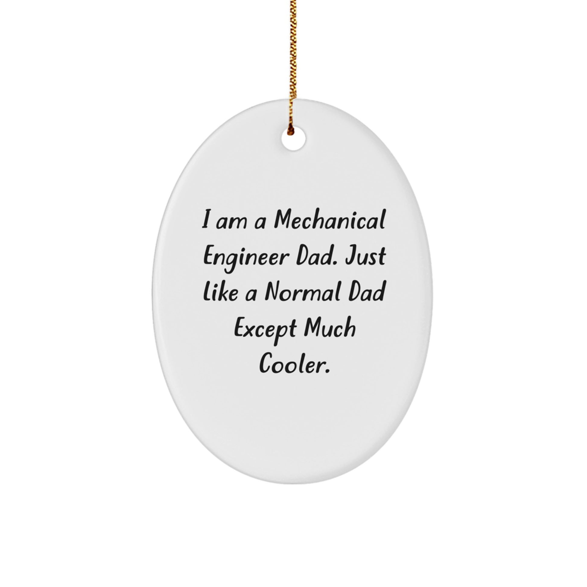 Funny Mechanical Engineer Dad Gifts - Oval Christmas Ornament for Family - Image 1