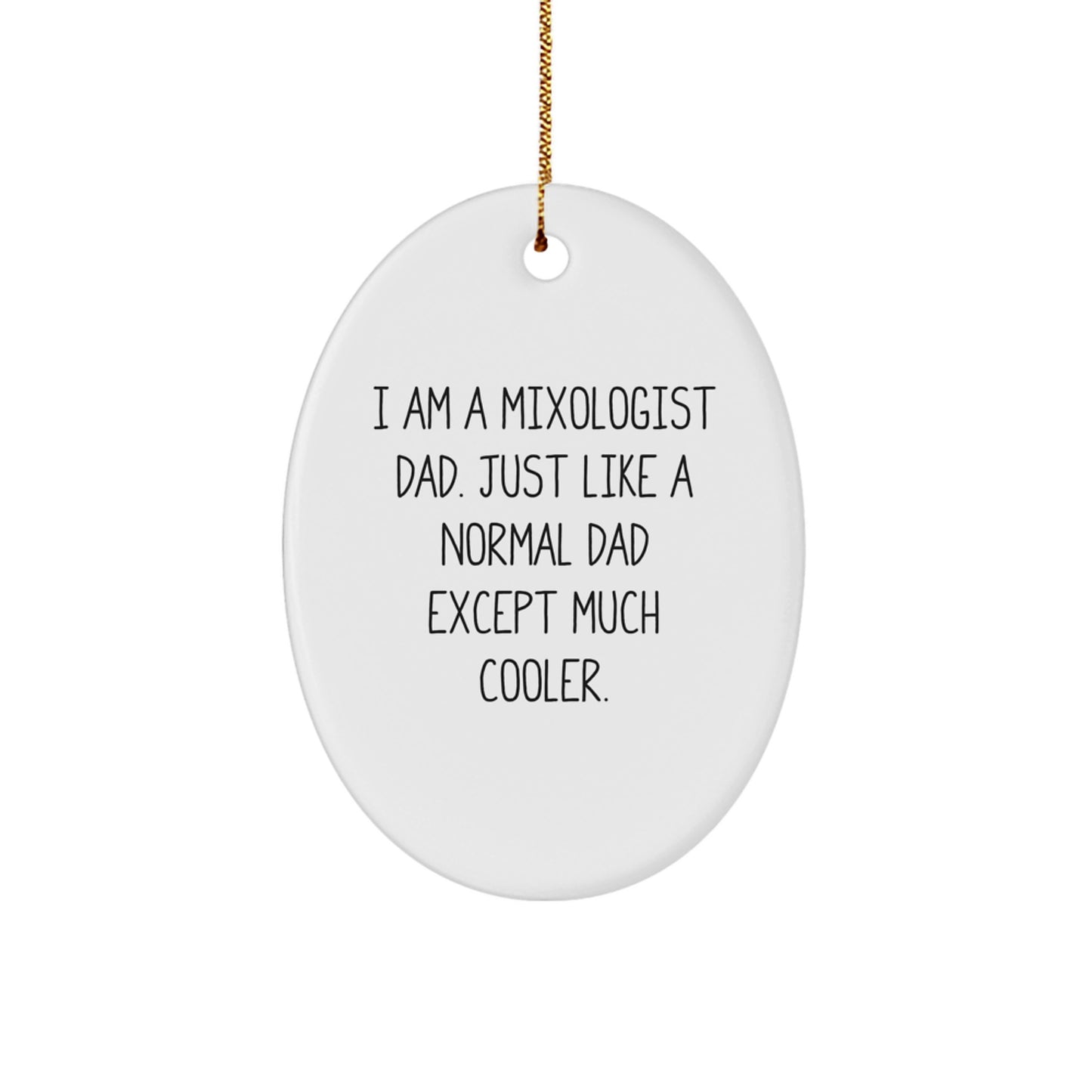 Funny Mixologist Christmas Unique Gifts from Dad - Unique Oval Ornament for Friends and Family - Image 1