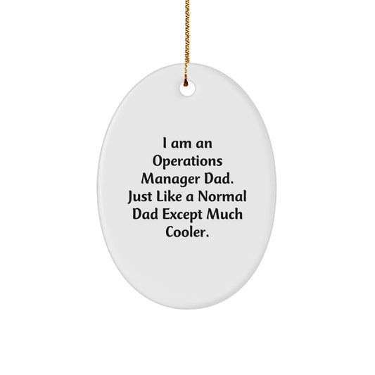Funny Operations Manager Dad Oval Ornament, Christmas Unique Gifts from Dad to Son, Unique Oval Shaped MDF Decorations - Image 1