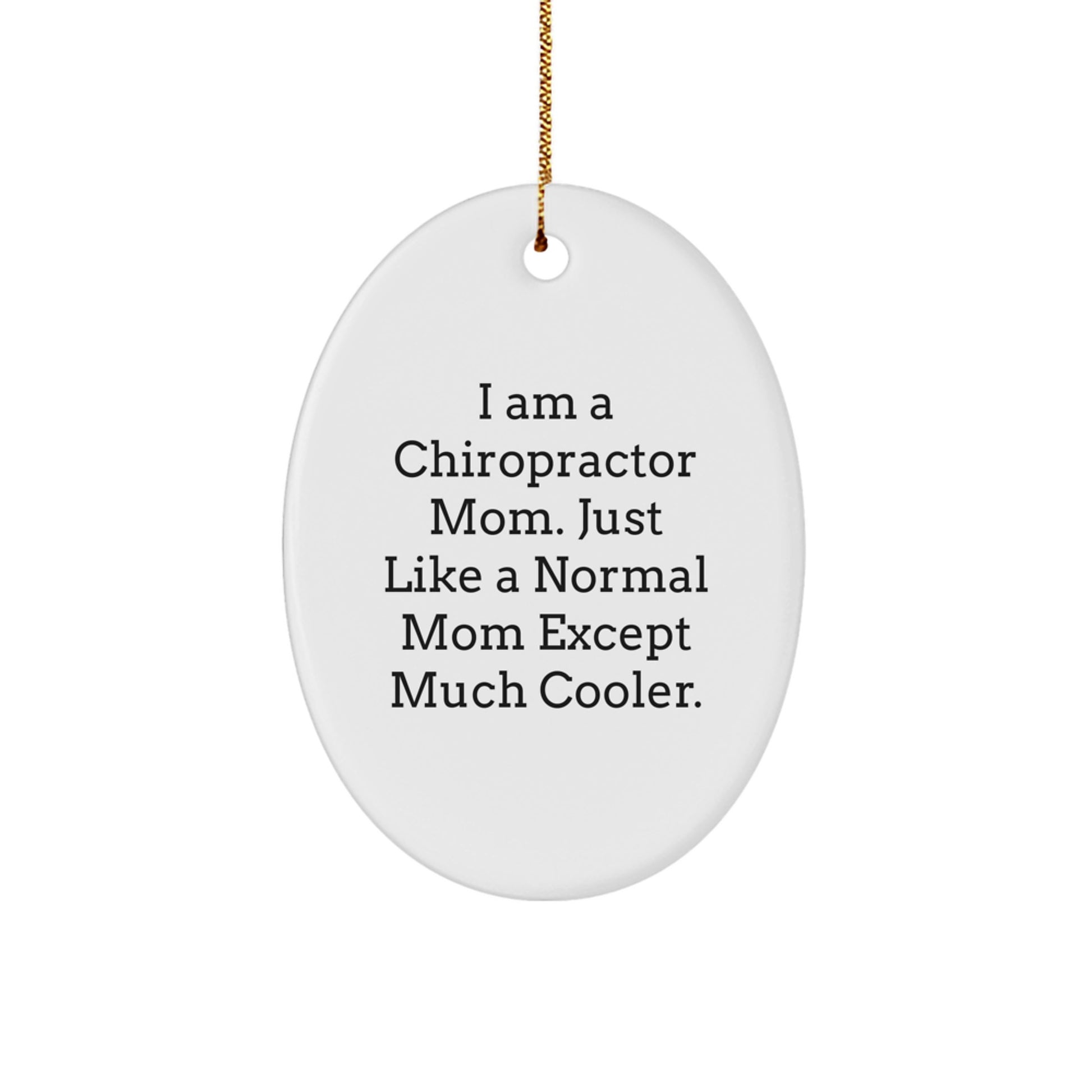 Chiropractor Mom Unique Oval Ornament Gifts from Family, Chiropractic Christmas Decorations for Chiropractor Friend, Funny Oval Ornament - Image 1