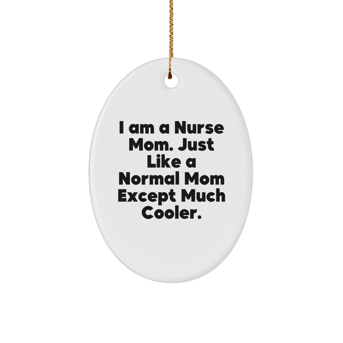 Funny Nurse Mom Oval Ornament Gifts from Family for Christmas - Image 1