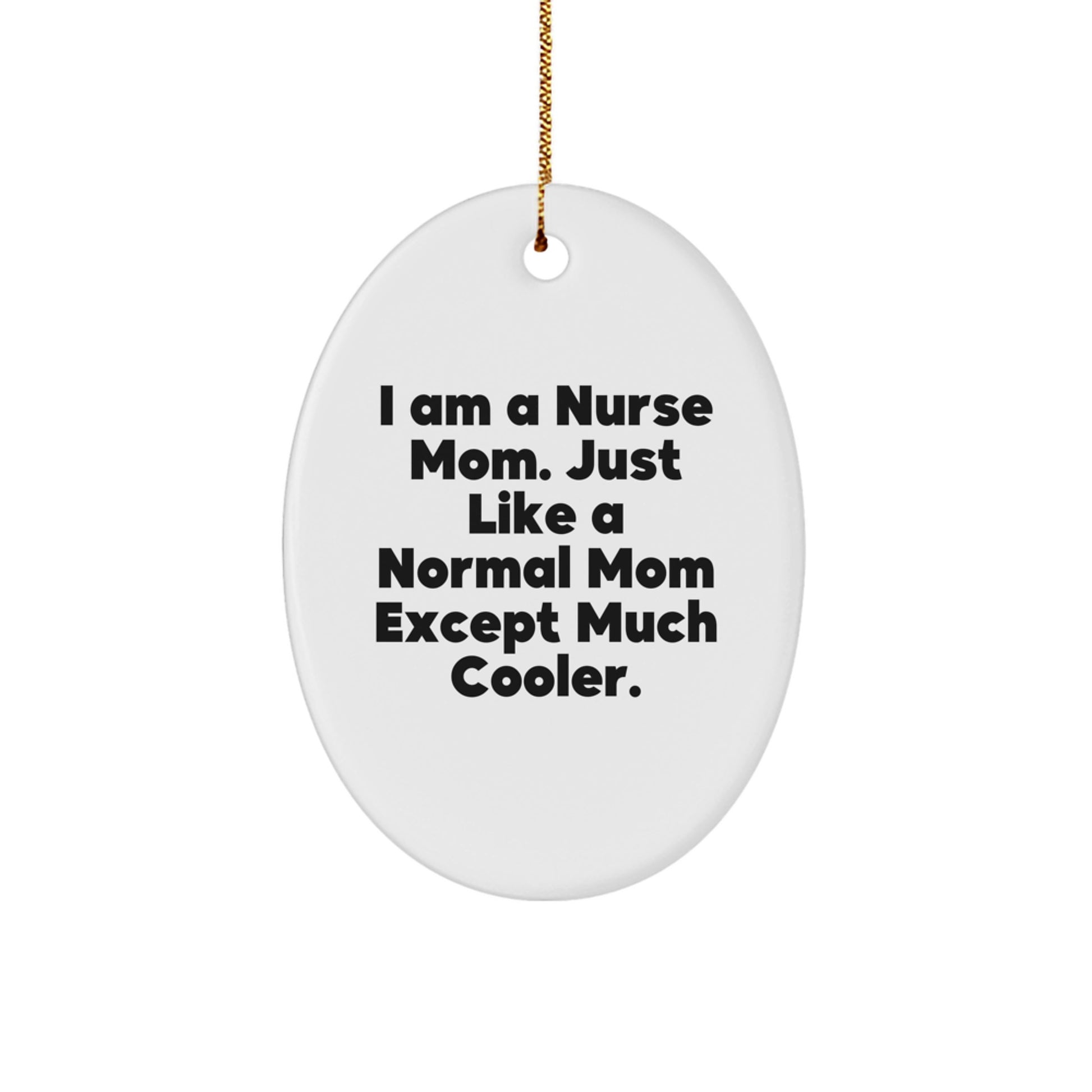 Funny Nurse Mom Oval Ornament Gifts from Family for Christmas - Image 1