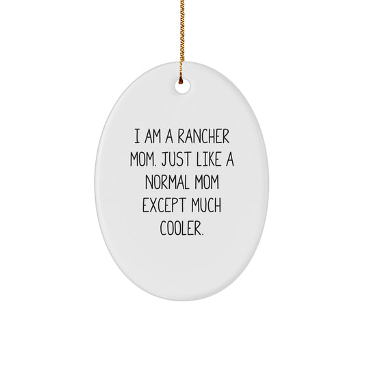 Funny Rancher Mom Gifts from Friends to Family Members for Christmas Unique Rancher Oval Ornament - Image 1