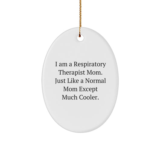Unique Respiratory Therapist Mom Gifts, Oval Ornament for Respiratory Therapist Friends, Funny Quote Gift for Respiratory Therapist Coworkers, Christmas Unique Gifts for Respiratory Therapist Family - Image 1