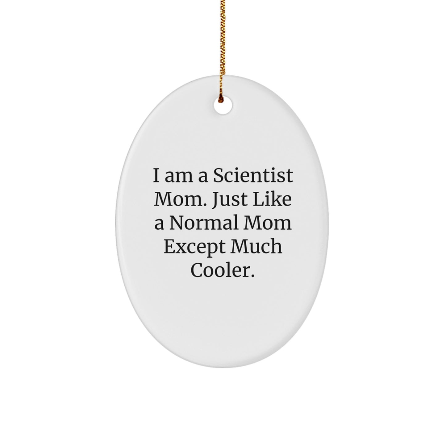 Scientist Mom Christmas Oval Ornament Gifts from Husband to Wife, Funny Oval Shaped Ornament for Scientist Friends and Family, Unique Christmas Unique Gifts - Image 1