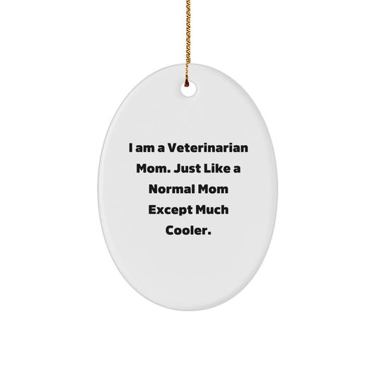 Funny Veterinarian Mom Gifts for Christmas Oval Ornament from Friends - Unique Vet Mom Decor - Image 1
