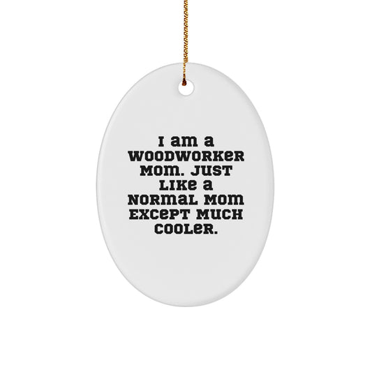 Funny Woodworker Gifts from Mom, Unique Christmas Ornaments for Woodworker Moms - Image 1