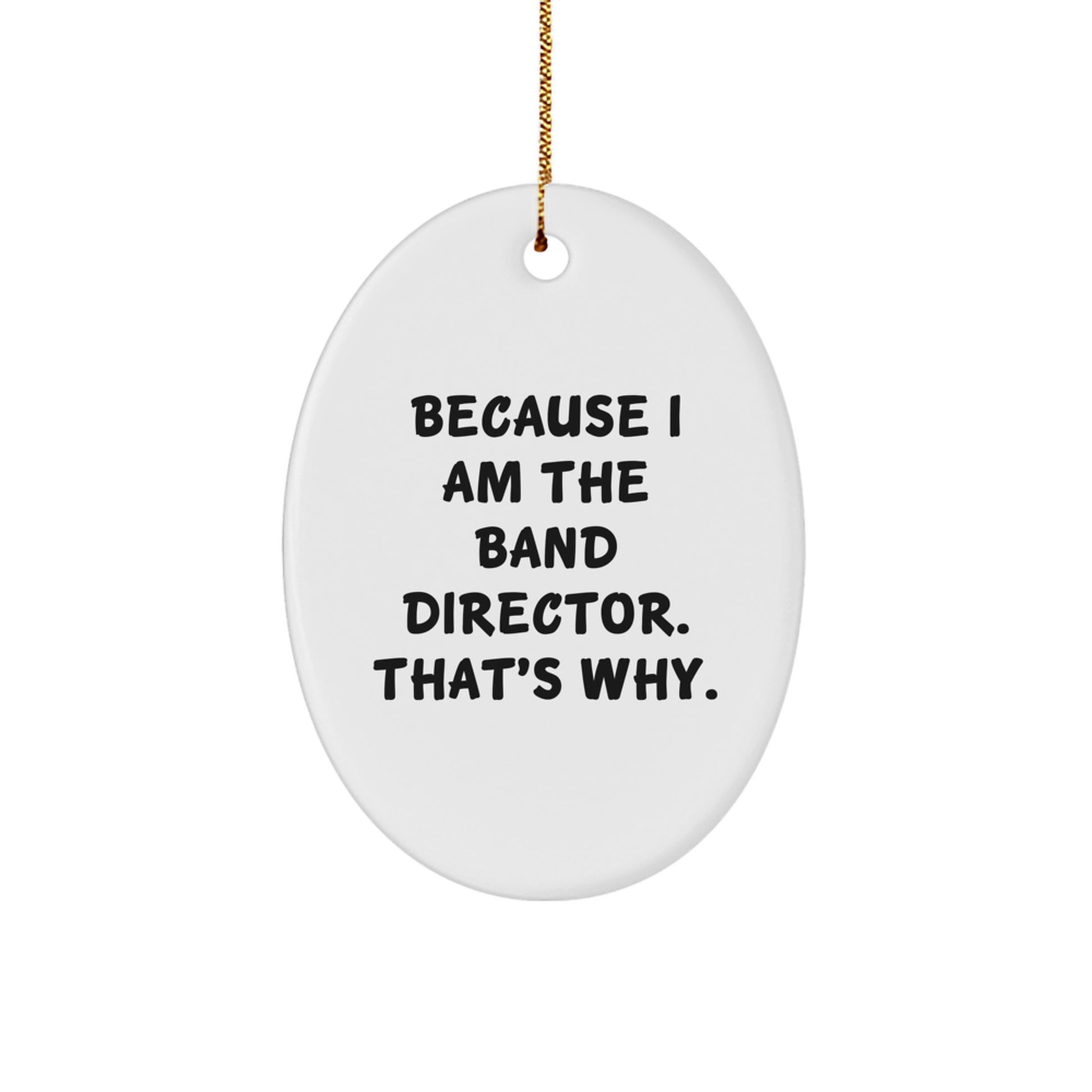 Funny Band Director Gifts from Men - Oval Ornament for Band Director Men - Gifts for Band Director Christmas Unique - Image 1