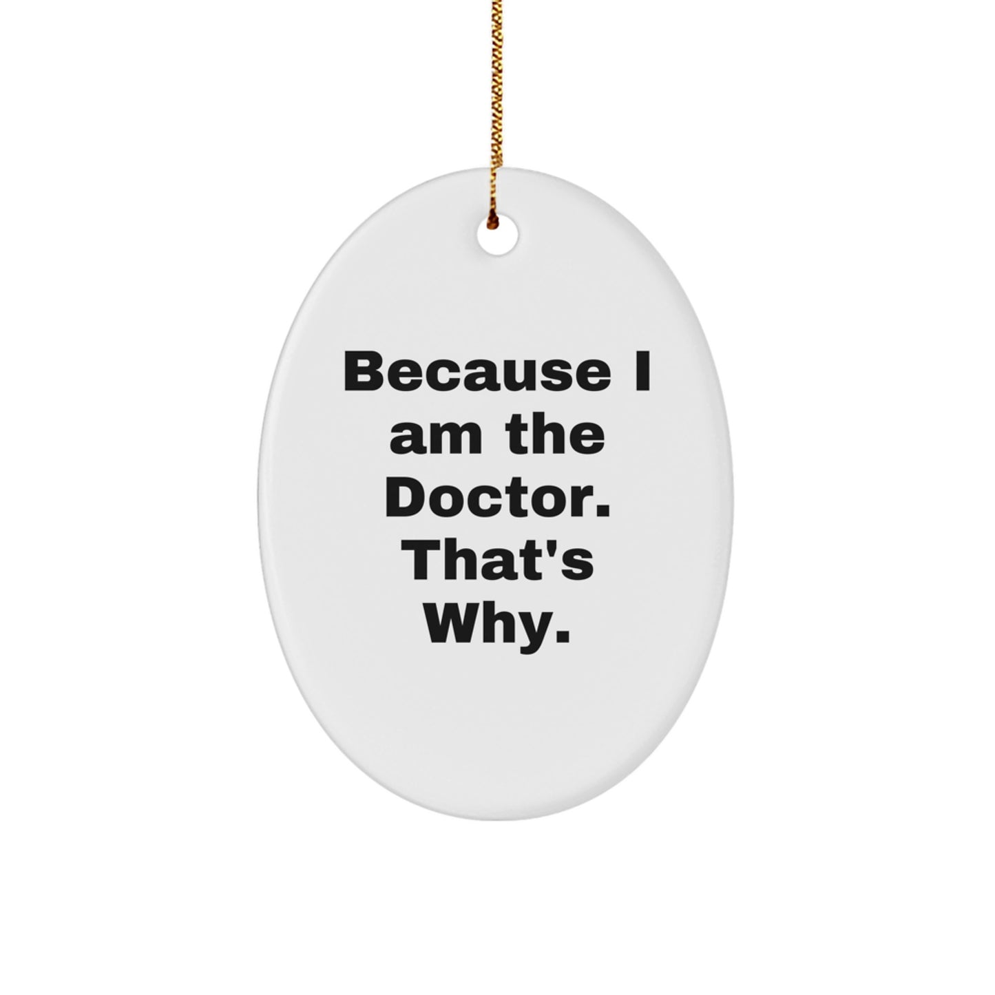 Funny Doctor Oval Ornament Gifts from Friends, Gifts for Doctor, Oval Shaped Christmas Decorations - Image 1