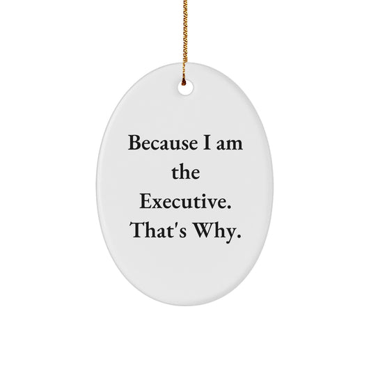 Funny Executive Oval Ornament Gifts from Men to Executive Friends, Christmas Unique Gifts for Executive Men - Image 1