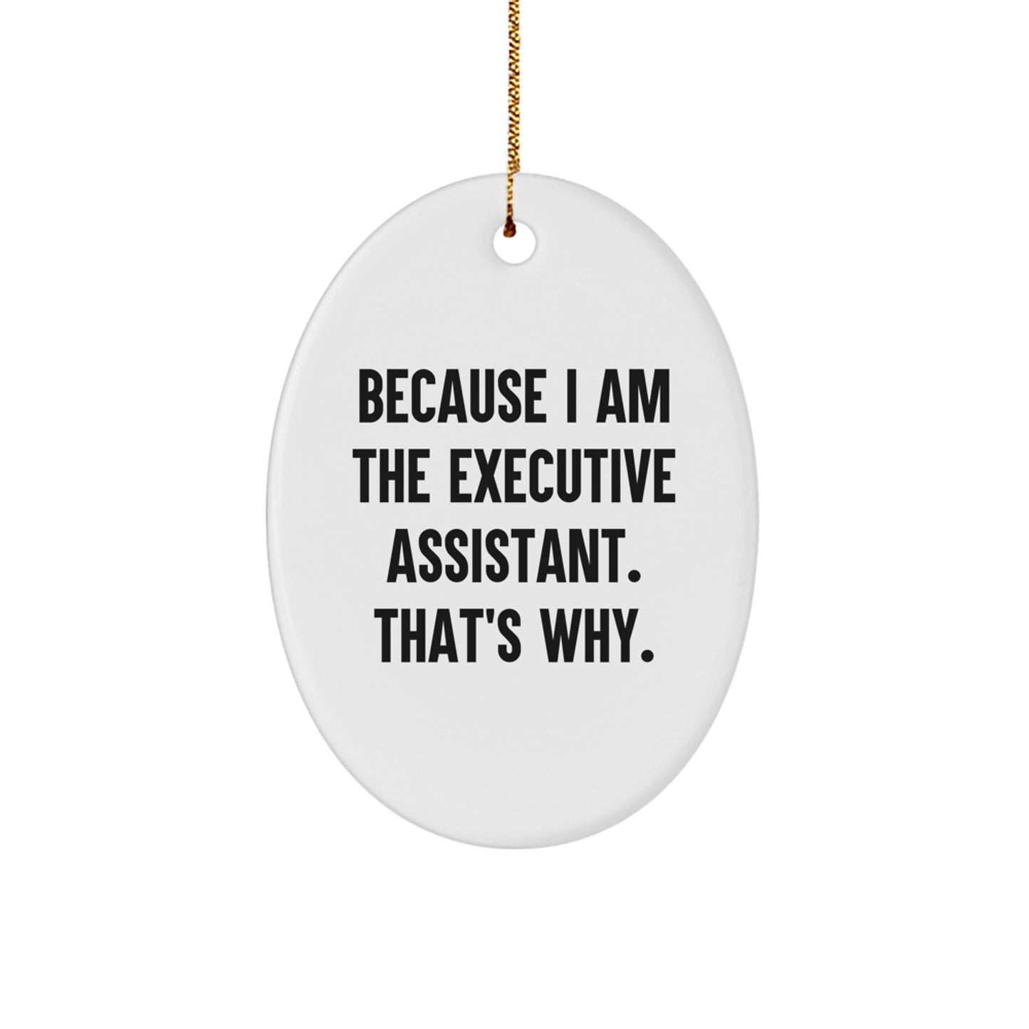 Funny Executive Assistant Oval Ornament, Gifts from Friends, Coworkers, or Family to Executive Assistant, Oval Ornament Christmas Unique Gifts - Image 1
