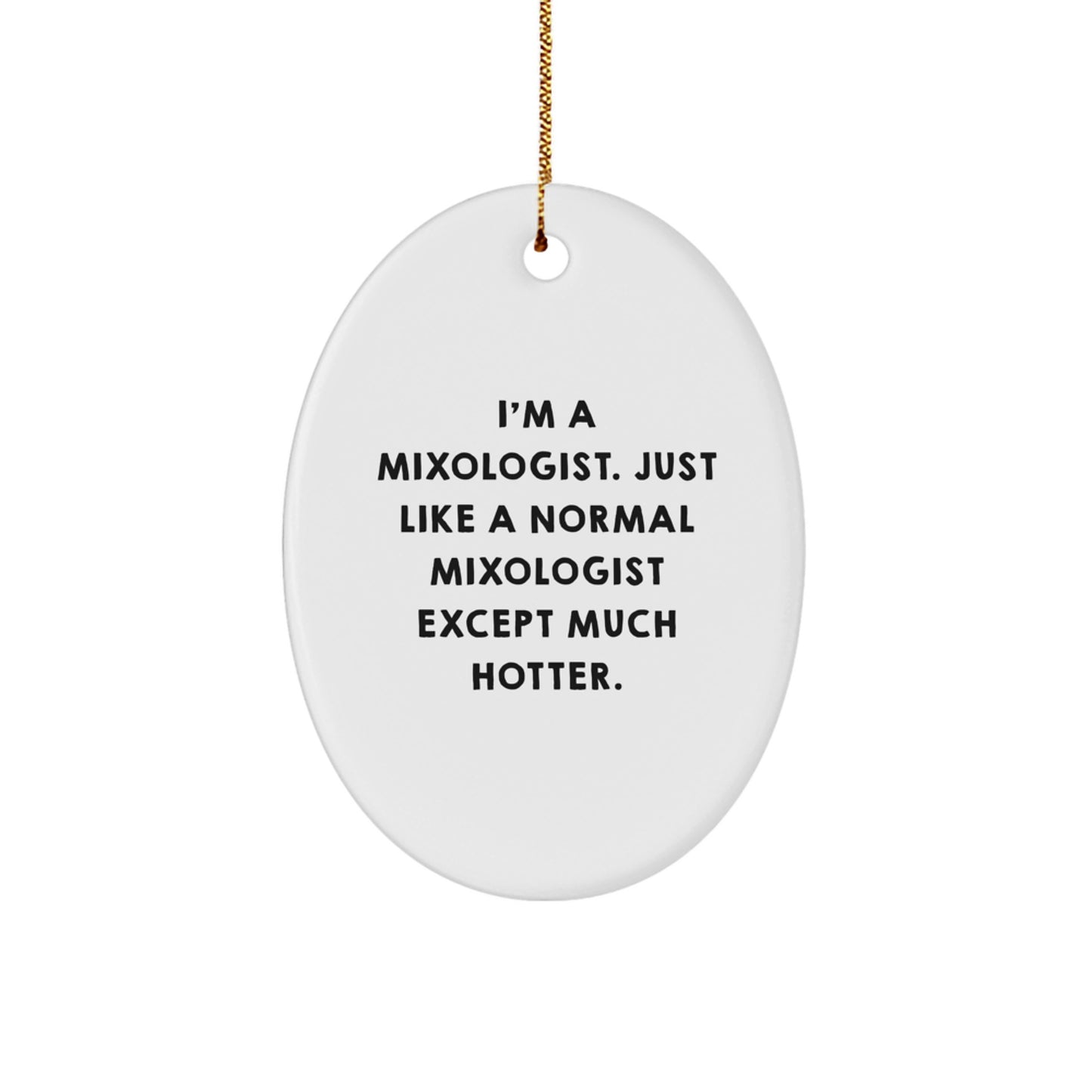 Funny Mixologist Gifts from Men to Friends, Oval Ornament for Christmas Unique Gifts - Image 1