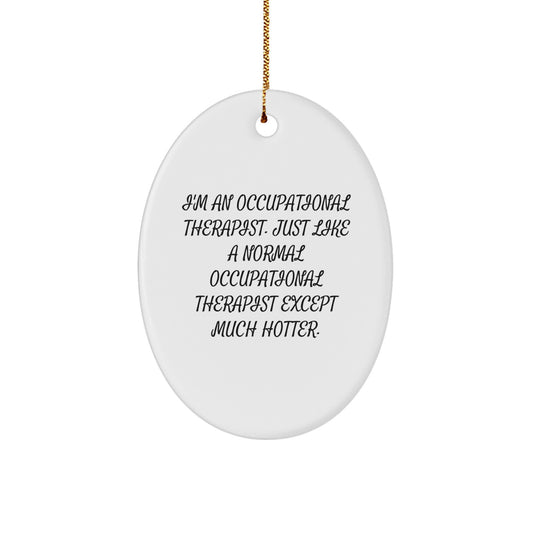 Fun Occupational Therapist Gifts from Family - Cute Oval Ornament for Christmas Unique Presents - Image 1