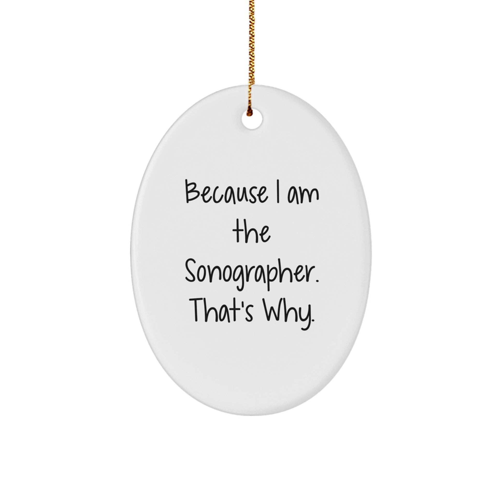 Funny Sonographer Gifts, Oval Ornament for Christmas Unique Gifts from Friends, Gifts for Sonographer - Image 1