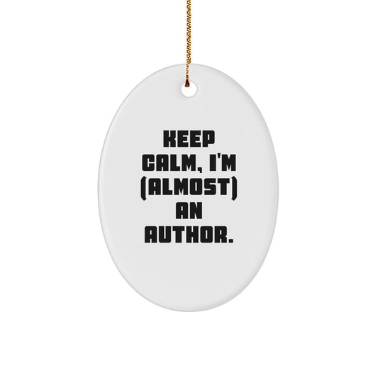 Funny Author Gifts for Him, Oval Ornament Keep Calm I'm (almost) An Author, Christmas Unique Presents from Friends - Image 1