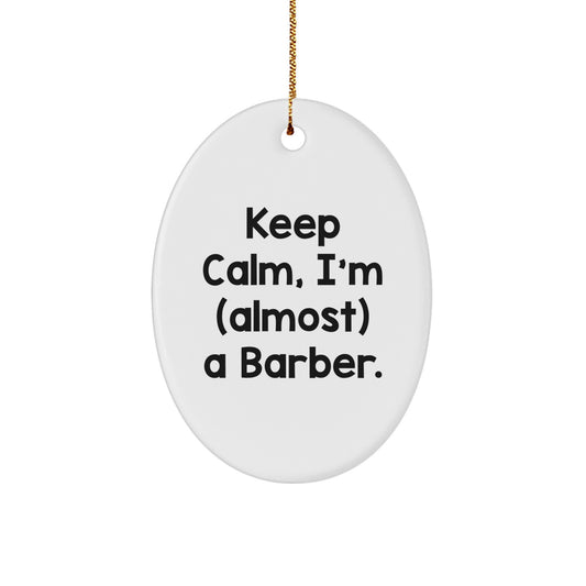 Funny Barber Oval Ornament Gifts from Men Friends to Barber Men at Christmas Unique Gifts - Image 1