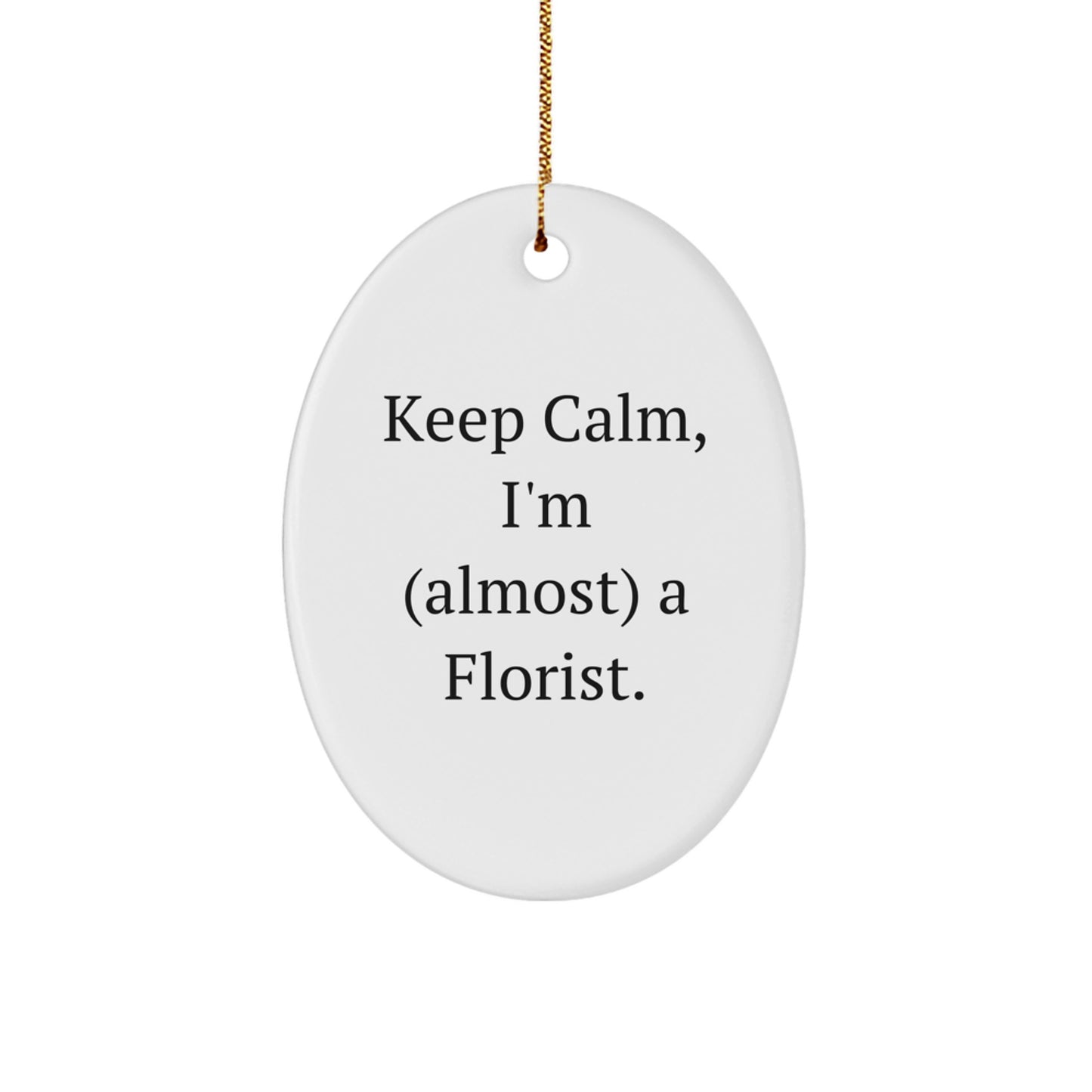 Florist Oval Ornament Funny Quote Gifts from Friends to Florist Men Women Christmas Unique Presents - Image 1