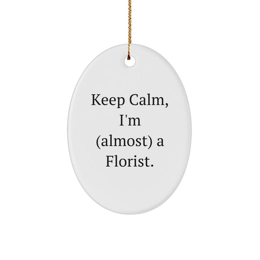 Florist Oval Ornament Funny Quote Gifts from Friends to Florist Men Women Christmas Unique Presents - Image 1