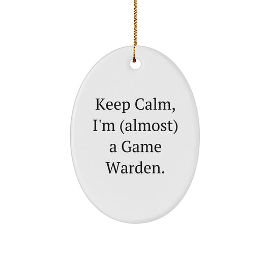 Funny Gifts from Friends and Family for Game Wardens, Oval Ornament - Keep Calm I'm almost a Game Warden Christmas Unique Decorations - Image 1