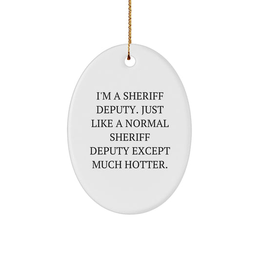 Funny Sheriff Deputy Christmas Unique Gifts for Men Oval Ornament from Friends - Image 1