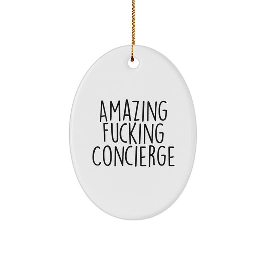 Funny Concierge Gifts from Men, Unique Oval Ornament for Concierge, Amazing F--king Concierge Christmas Decorations - Image 1