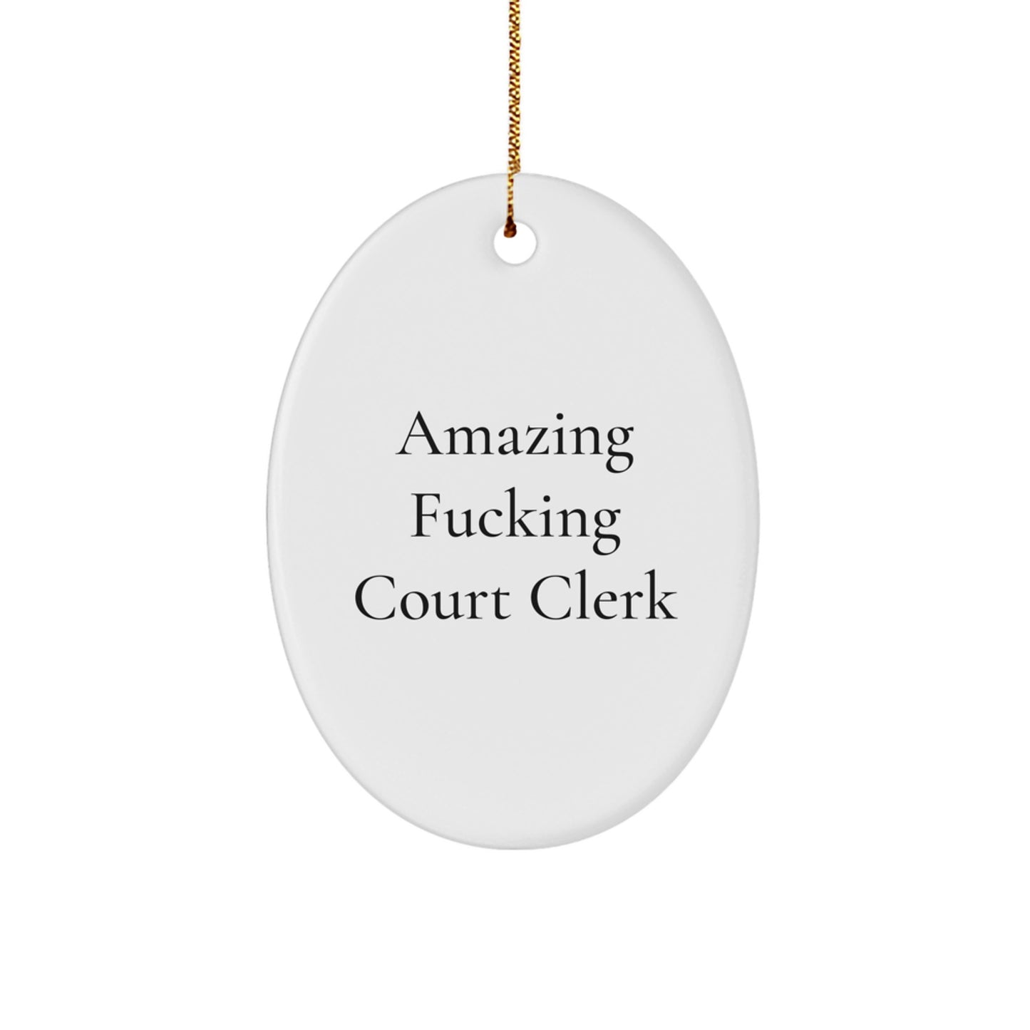 Funny Court Clerk Oval Ornament Gifts from Men to Court Clerks, Court Clerk Christmas Unique Gifts - Image 1