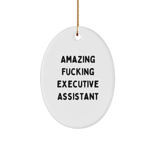 Funny Executive Assistant Oval Ornament Gifts from Friends, Coworkers, or Family for Executive Assistants, Oval Shaped White Decorations - Image 1