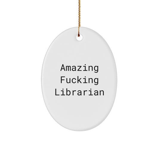 Librarian Oval Ornament Gifts from Friends to Funny Librarian Christmas Unique Decorations - Image 1